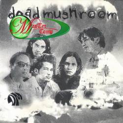 Dead Mushroom : Dead Mushroom